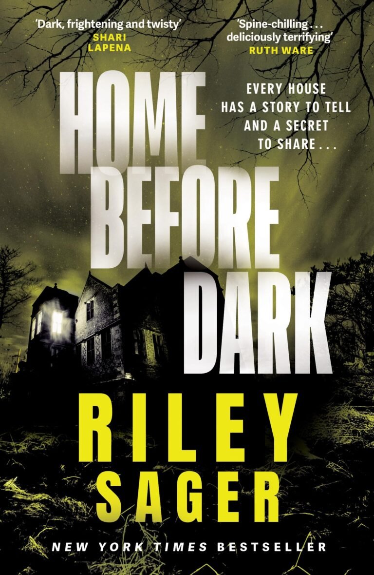 Home Before Dark: A spine-tingling, totally gripping thriller